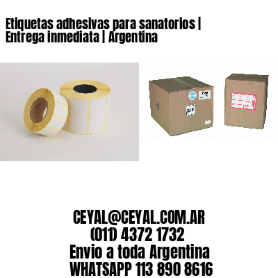 Etiquetas adhesivas para sanatorios | Entrega inmediata | Argentina
