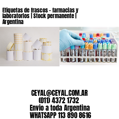 Etiquetas de frascos – farmacias y laboratorios | Stock permanente | Argentina
