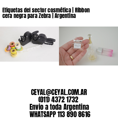 Etiquetas del sector cosmética | Ribbon cera negra para Zebra | Argentina