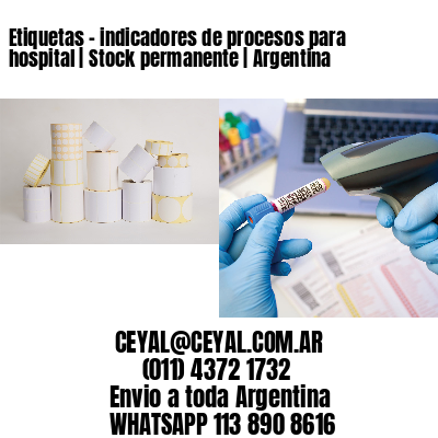 Etiquetas – indicadores de procesos para hospital | Stock permanente | Argentina