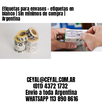 Etiquetas para envases - etiquetas en blanco | Sin mínimos de compra | Argentina