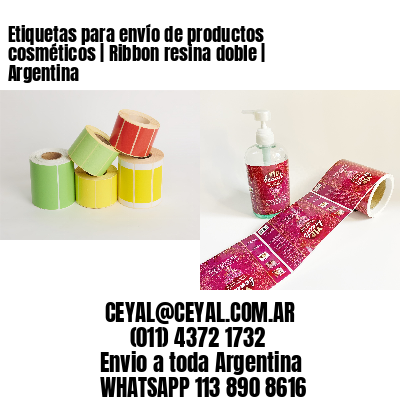 Etiquetas para envío de productos cosméticos | Ribbon resina doble | Argentina