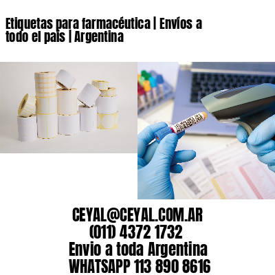 Etiquetas para farmacéutica | Envíos a todo el país | Argentina