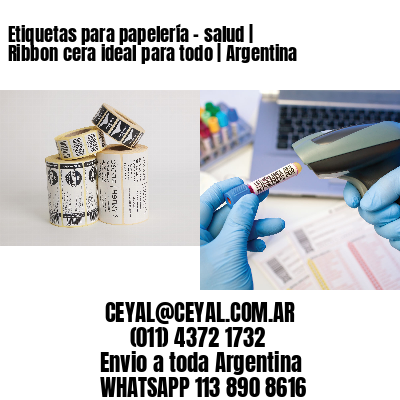 Etiquetas para papelería - salud | Ribbon cera ideal para todo | Argentina