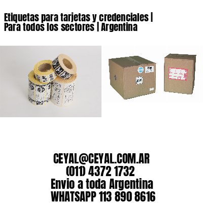 Etiquetas para tarjetas y credenciales | Para todos los sectores | Argentina