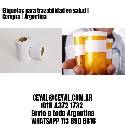 Etiquetas para trazabilidad en salud | Compra | Argentina