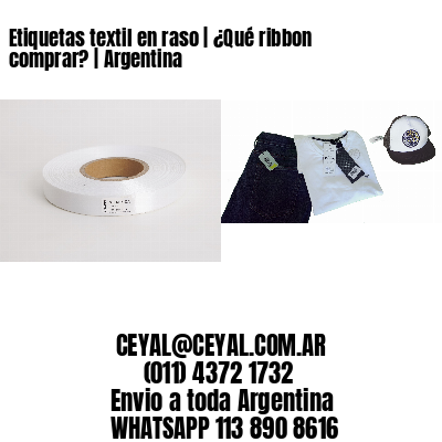 Etiquetas textil en raso | ¿Qué ribbon comprar? | Argentina