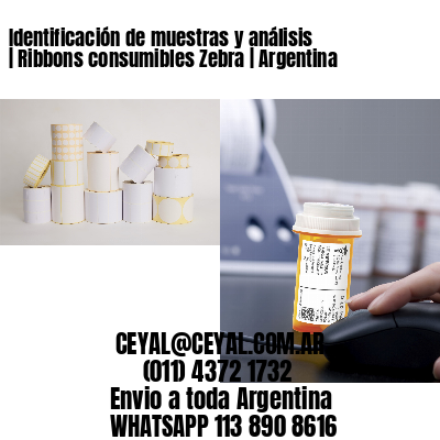 Identificación de muestras y análisis | Ribbons consumibles Zebra | Argentina