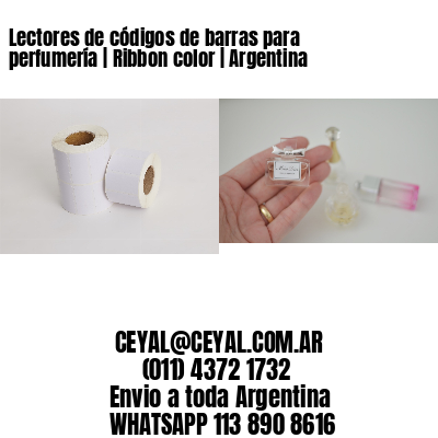 Lectores de códigos de barras para perfumería | Ribbon color | Argentina