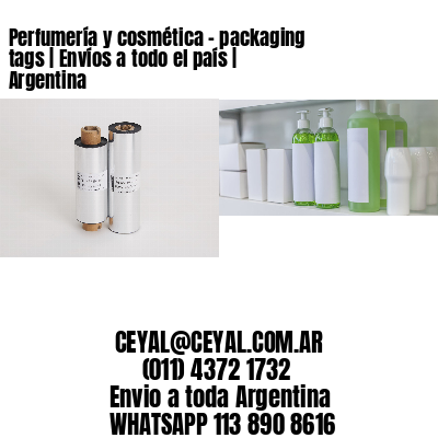 Perfumería y cosmética – packaging tags | Envíos a todo el país | Argentina