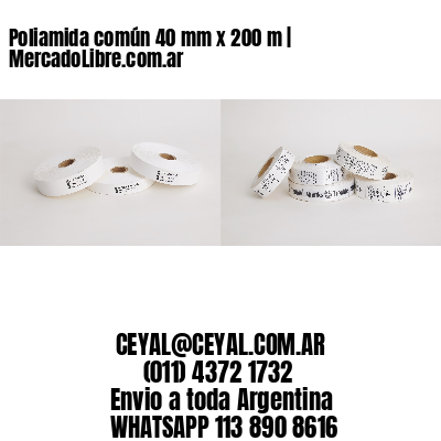 Poliamida común 40 mm x 200 m | MercadoLibre.com.ar