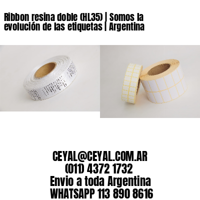 Ribbon resina doble (HL35) | Somos la evolución de las etiquetas | Argentina