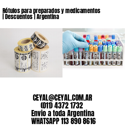 Rótulos para preparados y medicamentos | Descuentos | Argentina