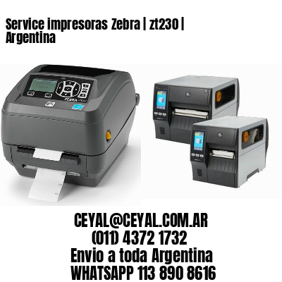 Service impresoras Zebra | zt230 | Argentina