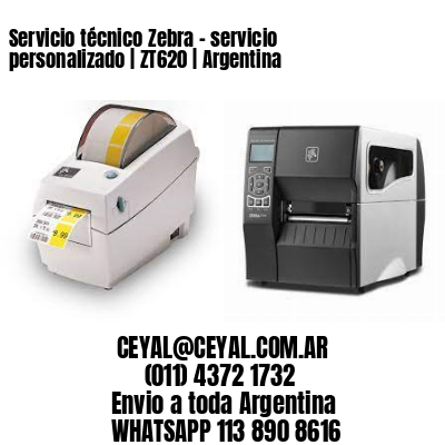Servicio técnico Zebra – servicio personalizado | ZT620 | Argentina
