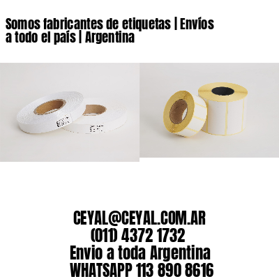 Somos fabricantes de etiquetas | Envíos a todo el país | Argentina