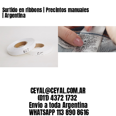 Surtido en ribbons | Precintos manuales | Argentina