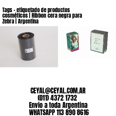 Tags – etiquetado de productos cosméticos | Ribbon cera negra para Zebra | Argentina
