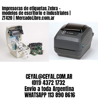 Impresoras de etiquetas Zebra – modelos de escritorio e industriales | ZT420 | MercadoLibre.com.ar