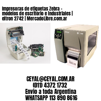 Impresoras de etiquetas Zebra – modelos de escritorio e industriales | eltron 2742 | MercadoLibre.com.ar