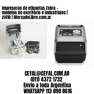 Impresoras de etiquetas Zebra – modelos de escritorio e industriales | zt410 | MercadoLibre.com.ar