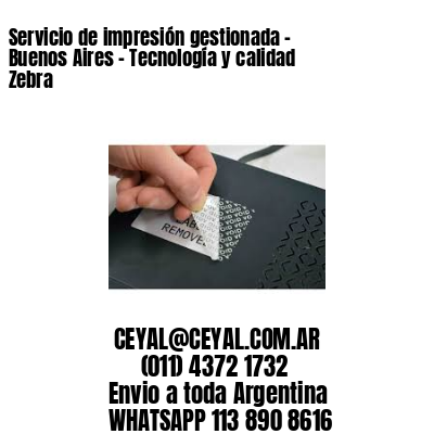 Servicio de impresión gestionada – Buenos Aires – Tecnología y calidad Zebra