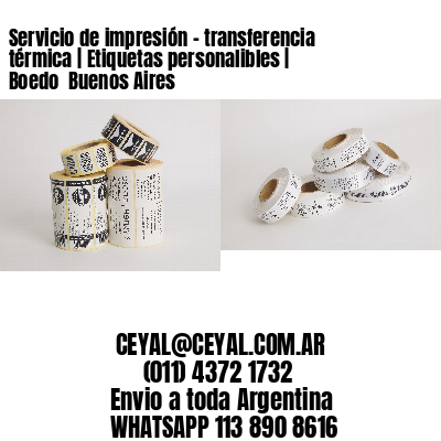 Servicio de impresión – transferencia térmica | Etiquetas personalibles | Boedo  Buenos Aires