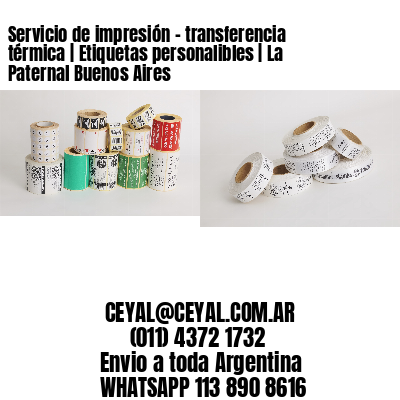 Servicio de impresión – transferencia térmica | Etiquetas personalibles | La Paternal Buenos Aires