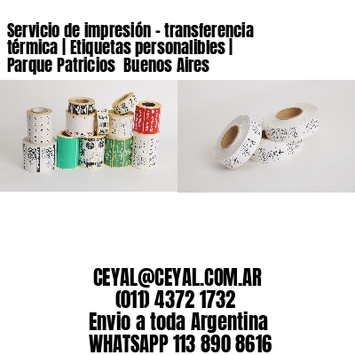 Servicio de impresión – transferencia térmica | Etiquetas personalibles | Parque Patricios  Buenos Aires