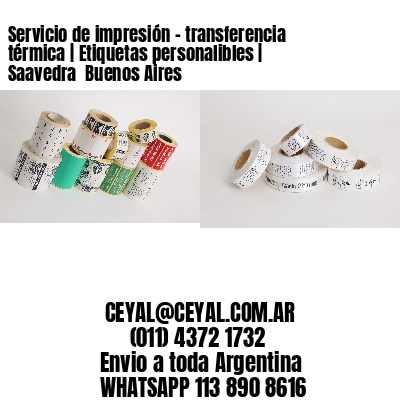 Servicio de impresión – transferencia térmica | Etiquetas personalibles | Saavedra  Buenos Aires