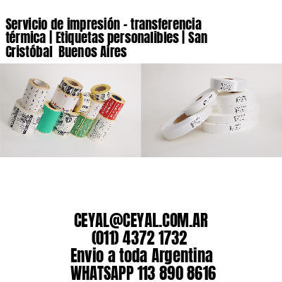 Servicio de impresión – transferencia térmica | Etiquetas personalibles | San Cristóbal  Buenos Aires