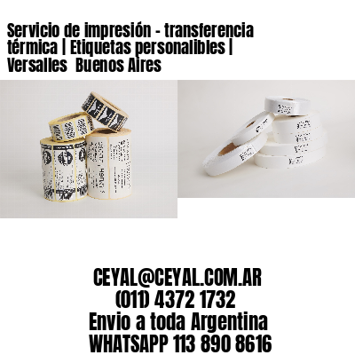 Servicio de impresión – transferencia térmica | Etiquetas personalibles | Versalles  Buenos Aires