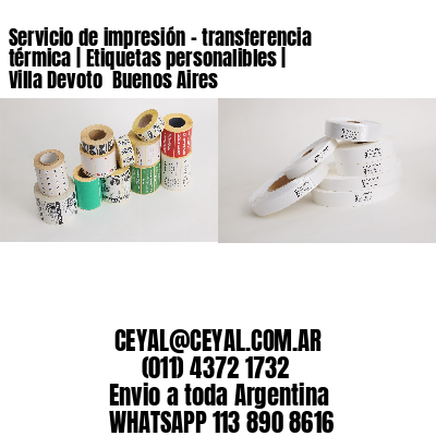 Servicio de impresión – transferencia térmica | Etiquetas personalibles | Villa Devoto  Buenos Aires