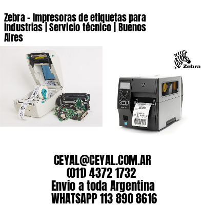 Zebra – Impresoras de etiquetas para industrias | Servicio técnico | Buenos Aires