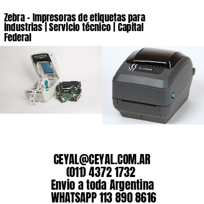 Zebra – Impresoras de etiquetas para industrias | Servicio técnico | Capital Federal