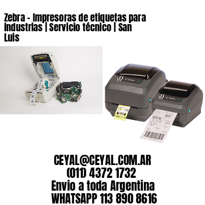 Zebra - Impresoras de etiquetas para industrias | Servicio técnico | San Luis