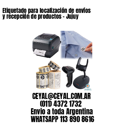 Etiquetado para localización de envíos y recepción de productos – Jujuy