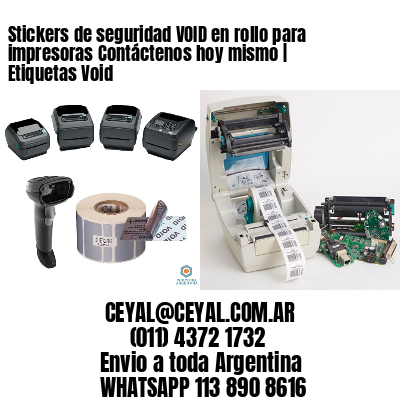 Stickers de seguridad VOID en rollo para impresoras Contáctenos hoy mismo | Etiquetas Void