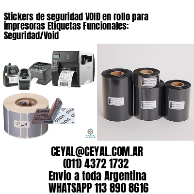 Stickers de seguridad VOID en rollo para impresoras Etiquetas Funcionales: Seguridad/Void