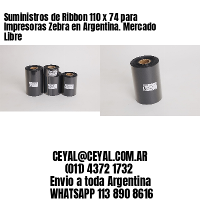 Suministros de Ribbon 110 x 74 para Impresoras Zebra en Argentina. Mercado Libre