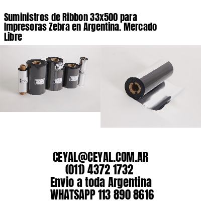 Suministros de Ribbon 33×500 para Impresoras Zebra en Argentina. Mercado Libre