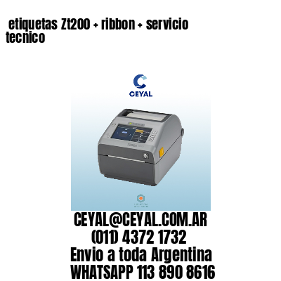  etiquetas Zt200 + ribbon + servicio tecnico