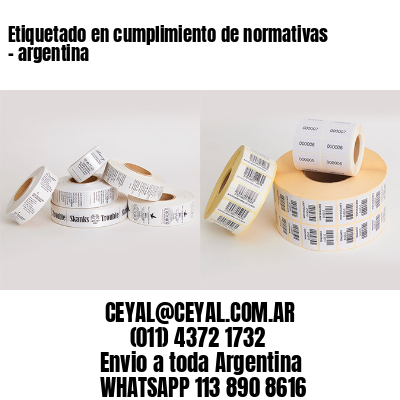 Etiquetado en cumplimiento de normativas - argentina