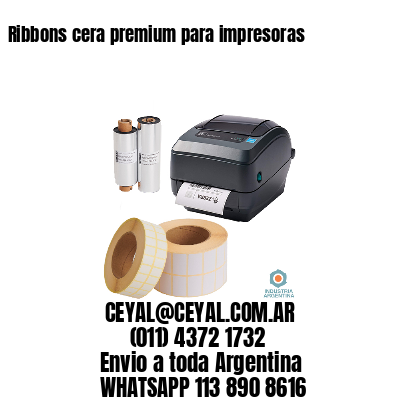 Ribbons cera premium para impresoras