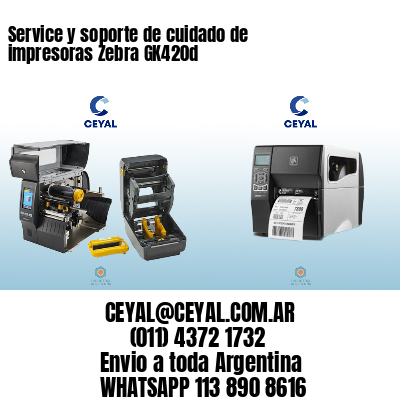 Service y soporte de cuidado de impresoras Zebra GK420d
