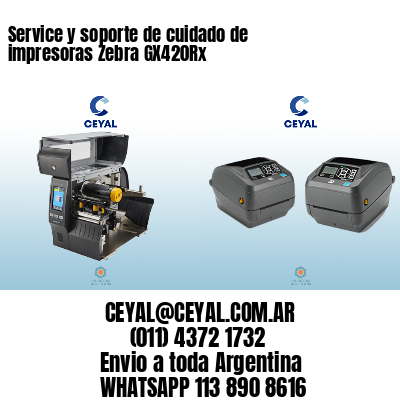 Service y soporte de cuidado de impresoras Zebra GX420Rx