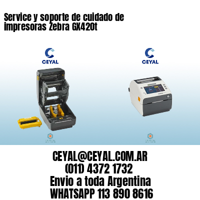 Service y soporte de cuidado de impresoras Zebra GX420t