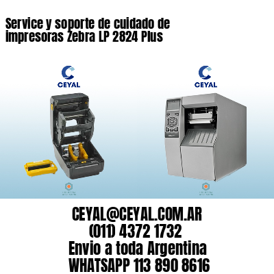 Service y soporte de cuidado de impresoras Zebra LP 2824 Plus