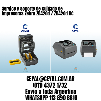 Service y soporte de cuidado de impresoras Zebra ZD420d / ZD420d‑HC