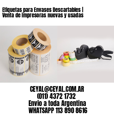 Etiquetas para Envases Descartables | Venta de impresoras nuevas y usadas